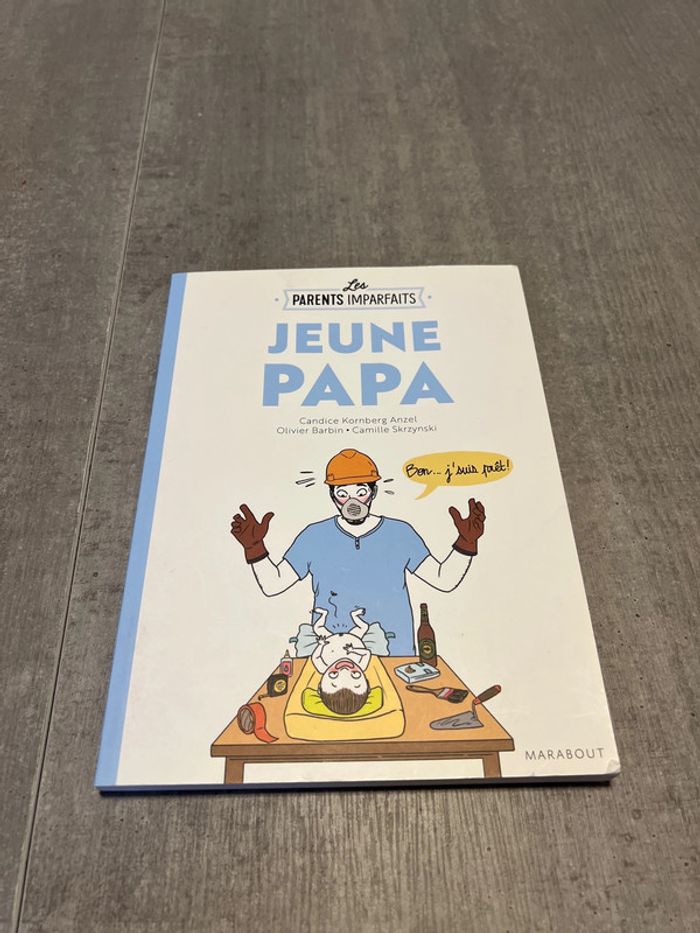 Livre Jeune Papa - Candice Kornberg Anzel / Olivier Barbin / Camille Skrzynski