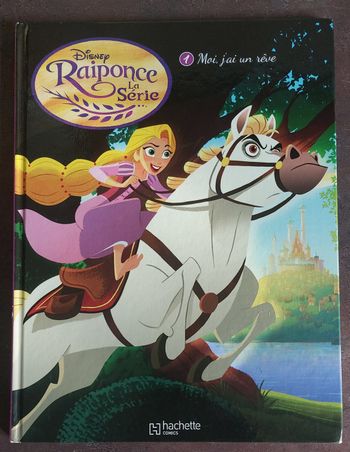 Disney - BD - Raiponce La serie - Tome 1 "Moi j'ai un rêve"