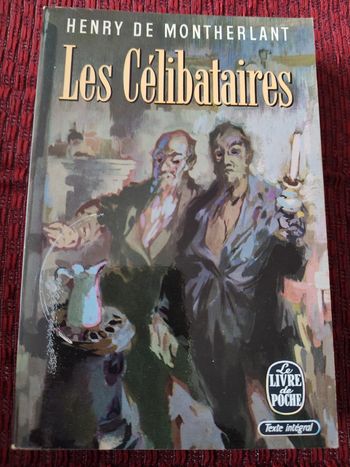 Roman "Les Célibataires" - Henry de Montherlant