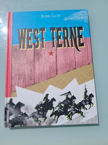 BD West Terne en EO, Michel Galvin, Éditions Sarbacane