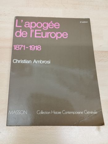 L'apogée de l'Europe

1871-1918

Christian Ambrosi