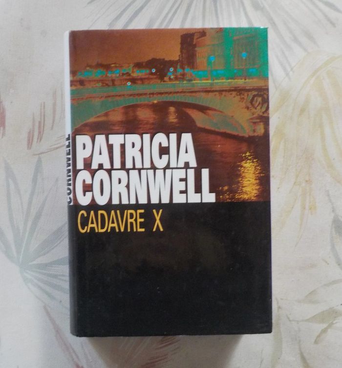 Cadavre X de Patricia Cornwell Ed. France Loisirs
