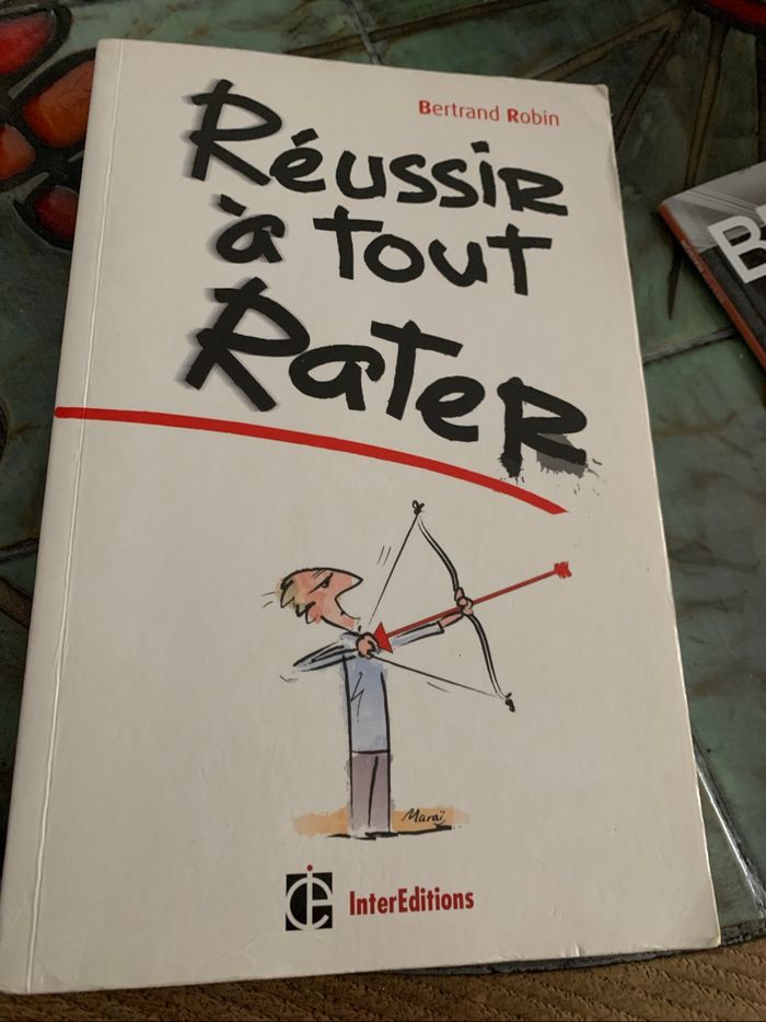 Réussir à tout rater