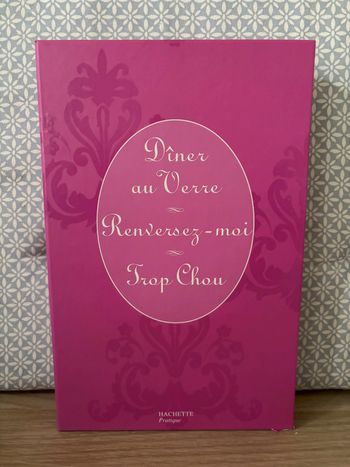 Coffret Hachette "Dîner au Verre / Renversez-moi / Trop Chou"