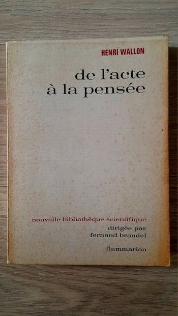 Henri wallon de l'acte à la pensée