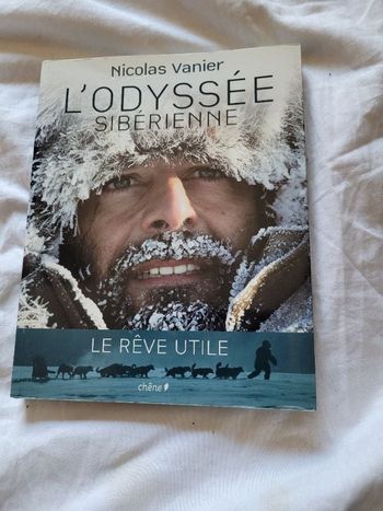 L odyssée sibérienne le rêve utile Nicolas Vanier