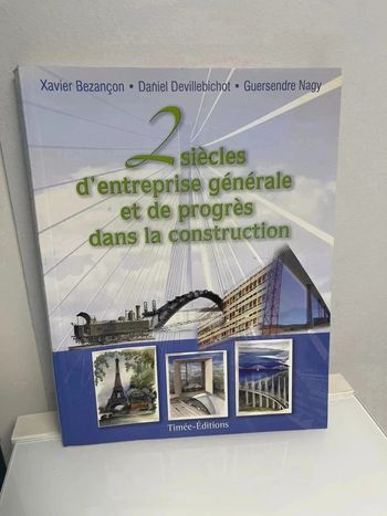 Livre - Deux siècles d'entreprise générale et de progrès dans la construction
