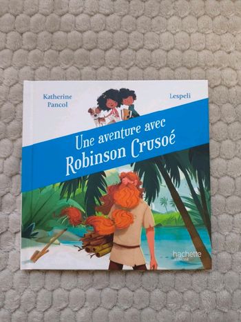 Livre - Une aventure avec Robinson Crusoé
