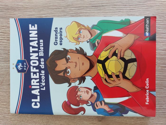 Livre jeunesse "Clairefontaine L'école des Bleus T6 Grands espoirs" football
