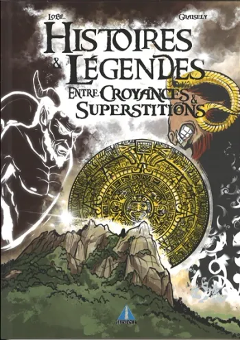 BD "Histoires & légendes Entre croyances & superstitions" Axel Graisely Neuf