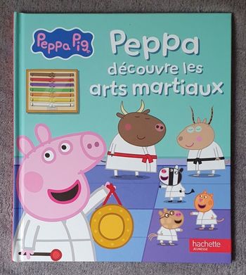 Livre Jeunesse "Peppa Pig - Peppa découvre les Arts Martiaux" (3-5 ans) / Hachette