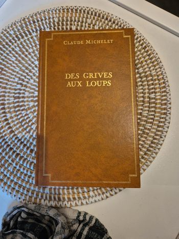 Livre des grives aux loups de Claude michelet
