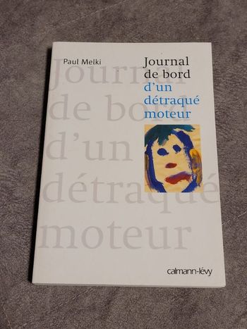 Journal De Bord D Un Detraque Moteur Par Paul Melki