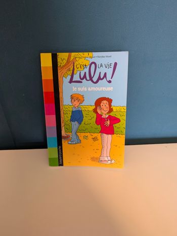 C'est la vie Lulu ! Je suis amoureuse