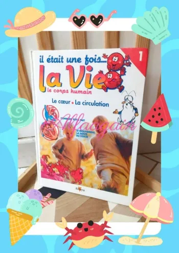 Livre il était une fois la vie le cœur la circulation