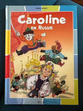 Caroline en Russie album bd livre Pierre Probst couleurs multicolore