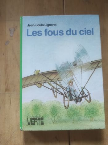 Les fous du ciel  Jean-Louis Lignerat Bibliothèque Verte cartonnée 1980