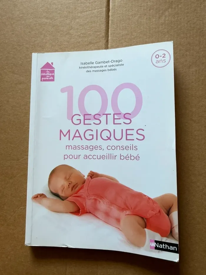 100 geste, magique, massage, conseil pour accueillir bébé
