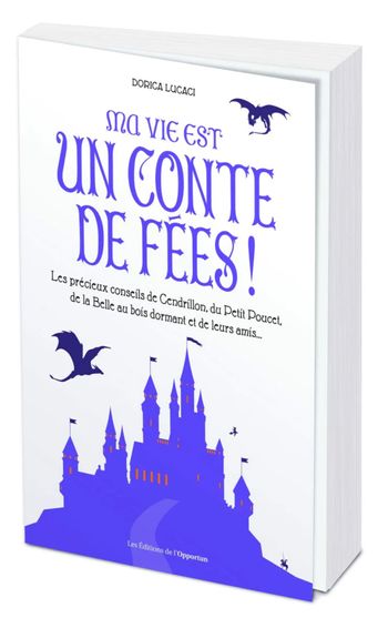 Livre - Ma vie est un conte de fées ! Les précieux conseils de Cendrillon