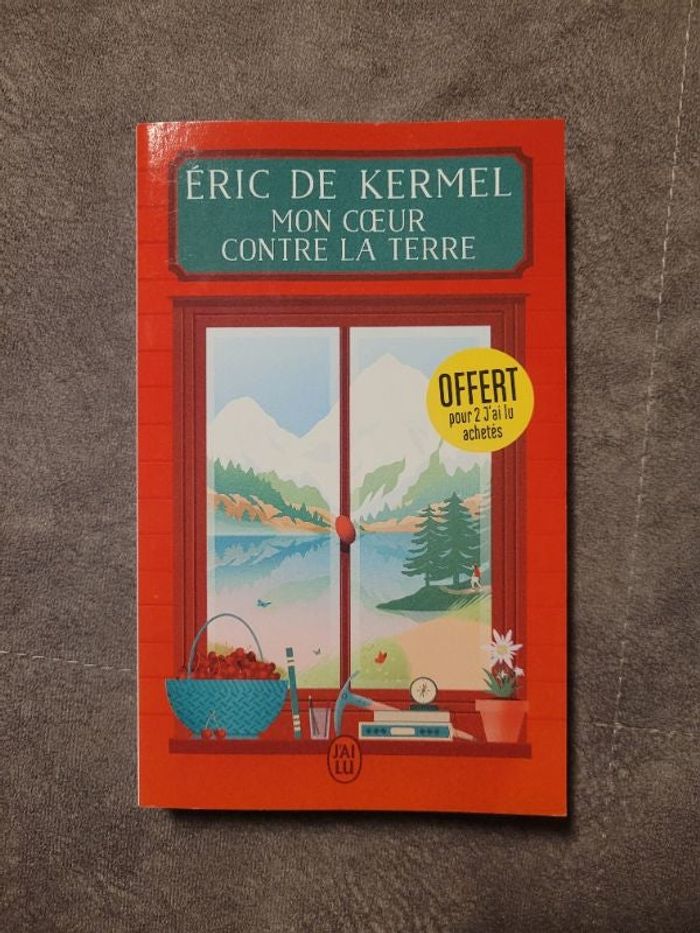 Mon cœur contre la terre par Eric de Kermel