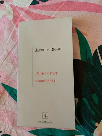 Peut-on tout pardonner