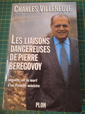 Livre "les liaisons dangereuses de pierre beregovoy" en très bon état