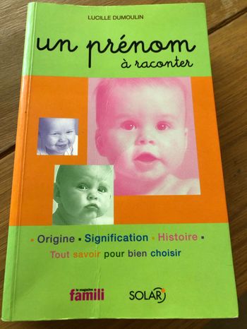 Un prénom à raconter : histoire des prénoms pour mieux le choisir 😉