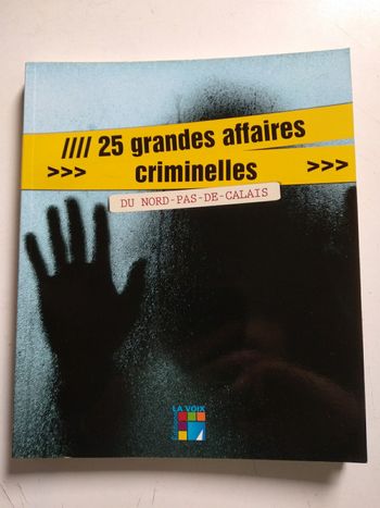 Livre 25 grandes affaires criminelles du Nord Pas de Calais