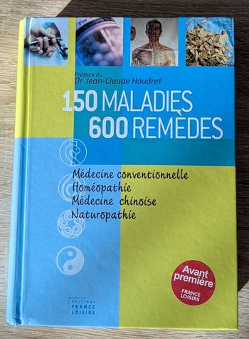Livre 150 maladies 600 remèdes