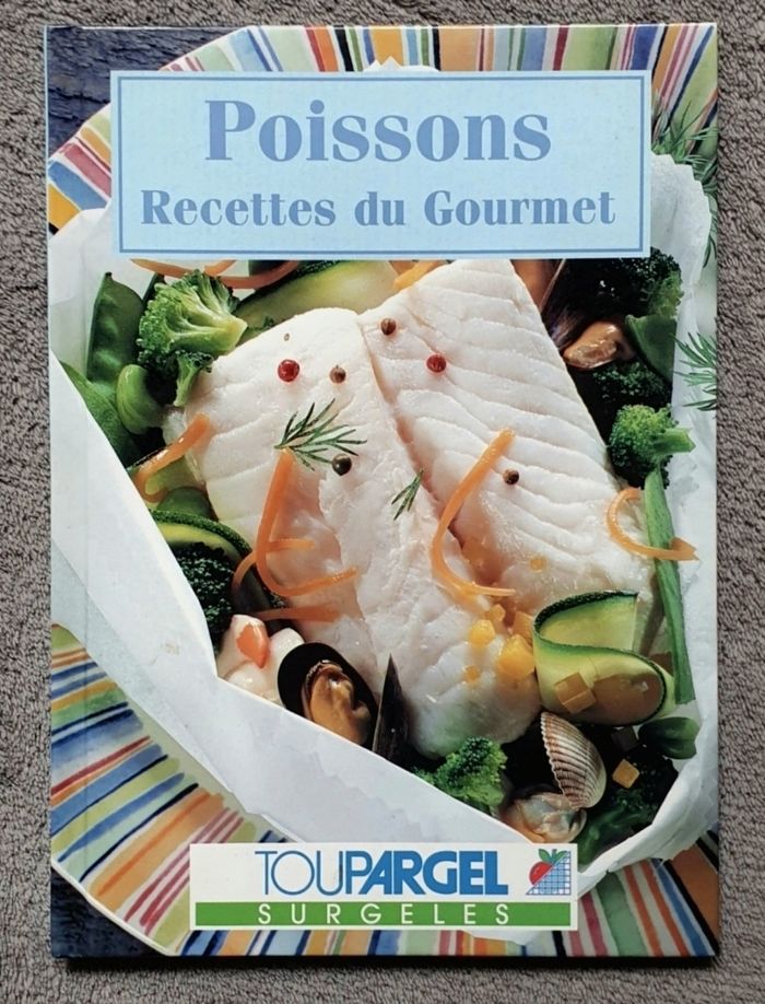 Livre de recettes illustré "Poissons, Recettes du Gourmet" / Éd. Toupargel Surgelés