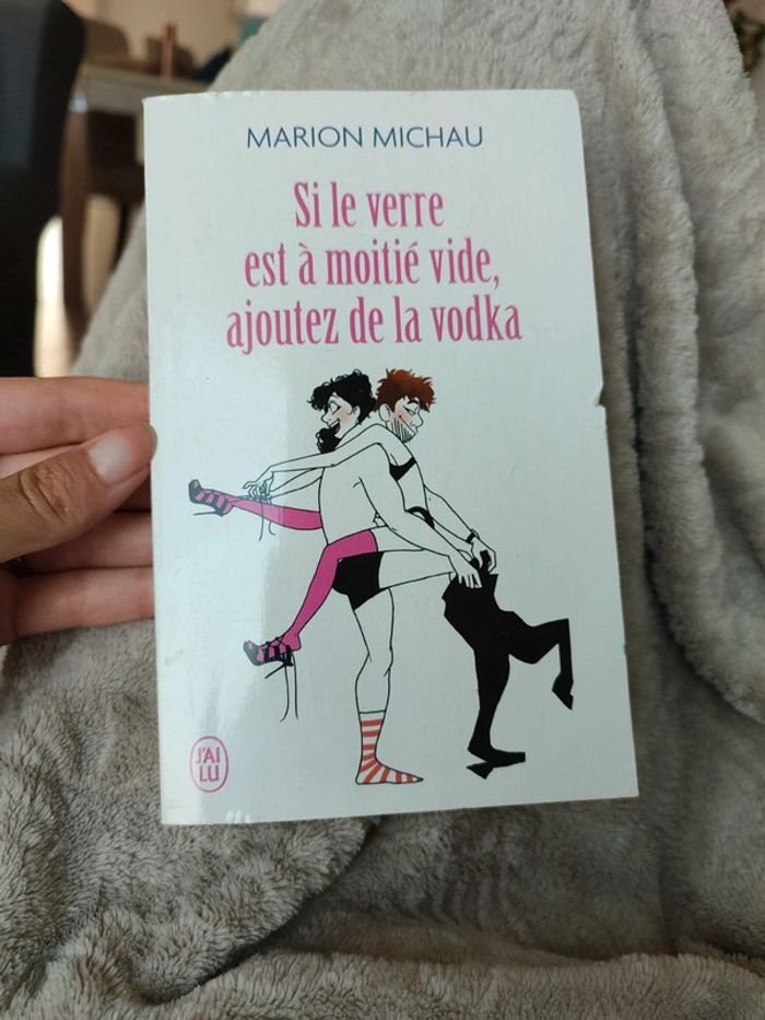 Livre Marion Michau si le verre est à moitié vide ajoutez de la vodka