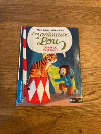 Livre premières lectures Les animaux de Lou sauve-toi Petit Tigre !