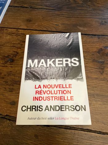 Makers - La nouvelle révolution industrielle - Chris Anderson