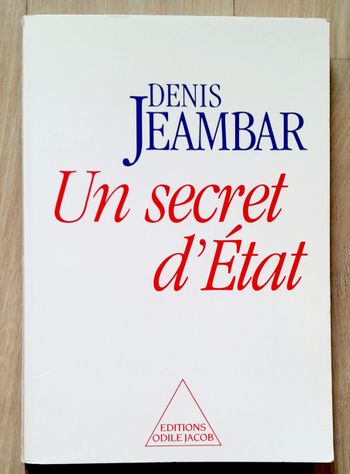 Denis Jeambar - Un secret d'Etat (politique)