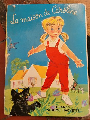 1957 Livre rare ancien La maison de Caroline Pierre Probst Hachette Jeunesse Grands Albums