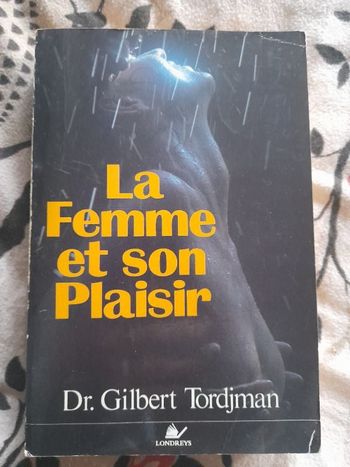 Livre du Dr Gilbert Tordjman "La femme et son plaisir"