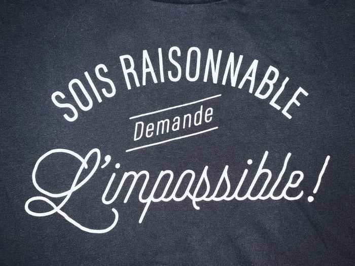 T shirt Sois Responsable Demande L’impossible 14 ans - photo numéro 3