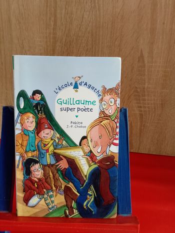Guillaume super poète, L'école d'Agathe, Tome 27