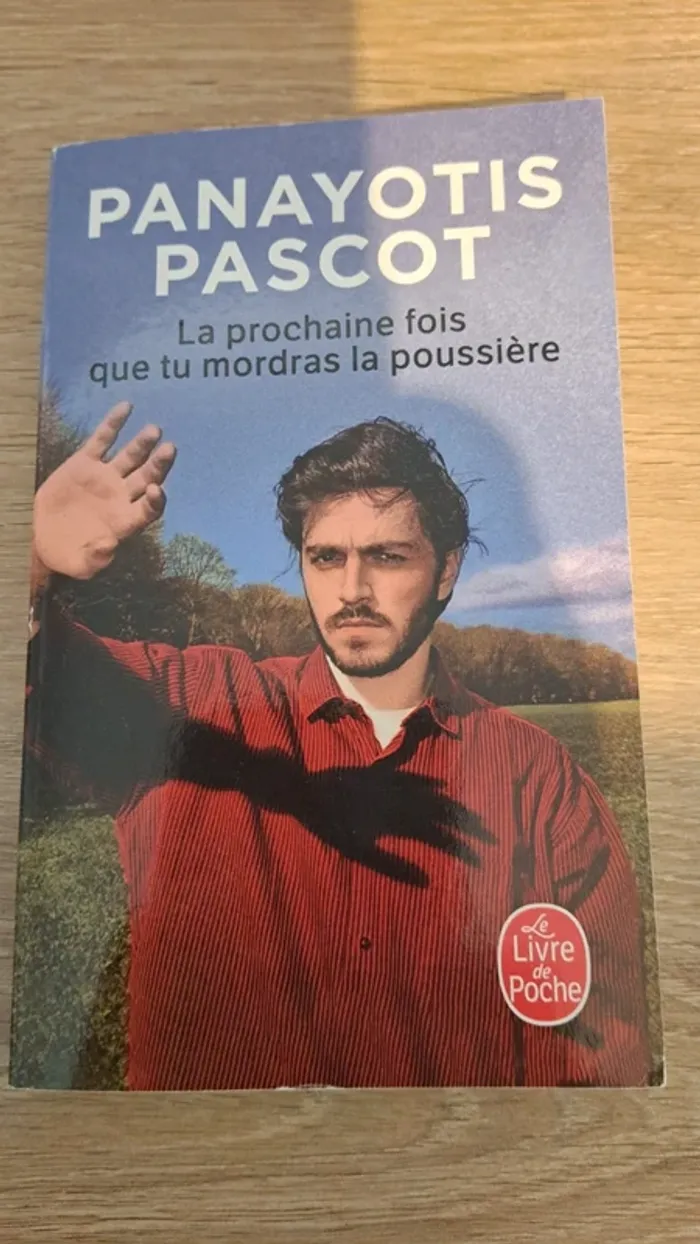 Livre la prochaine fois que tu mordras la poussière |Panaoytis Pascot