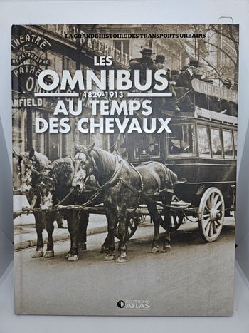 "La grande histoire des transports urbains, les omnibus au temps des chevaux 1829-1913".
Atlas