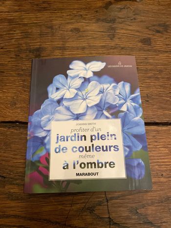 Profiter d’un jardin plein de couleurs même à l’ombre - Joanna Smith