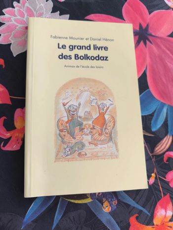 Le grand livre des Bolkodaz. École des loisirs