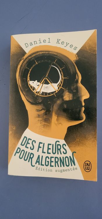 Des fleurs pour Algernon Edition revue et augmentée de
Daniel Keyes