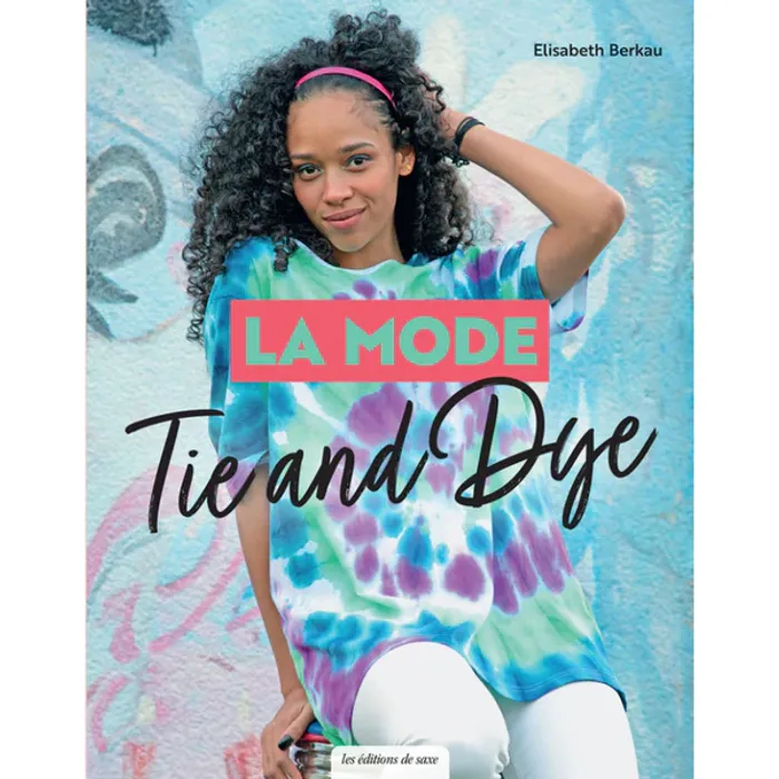 Livre " La Mode Tie and Dye " Elisabeth Berkau