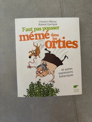Faut pas pousser mémé dans les orties