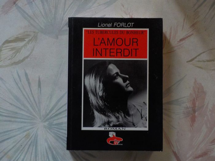 L'Amour interdit Les tubercules du bonheur de Lionel Forlot Liv'Editions