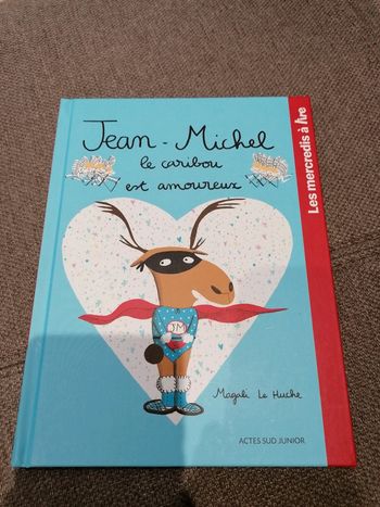 Livre mercredi à lire Jean Michel le caribou est amoureux
