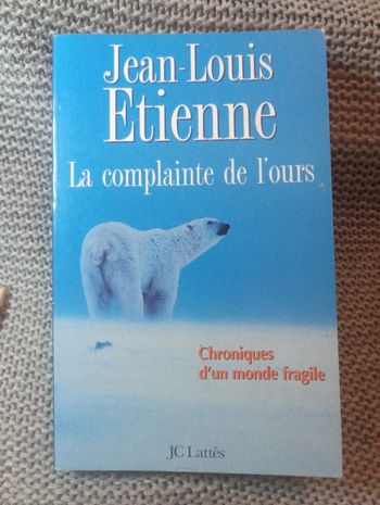 Jean-Louis Etienne - La complainte de l'ours