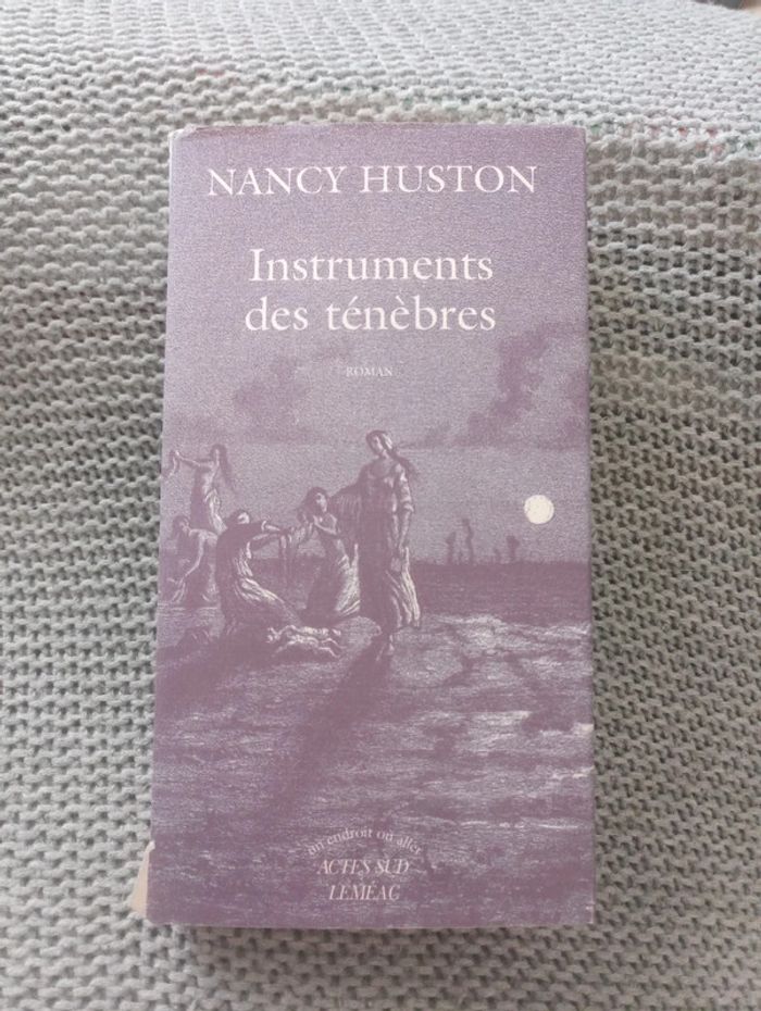 Nancy Huston - Instruments des ténèbres