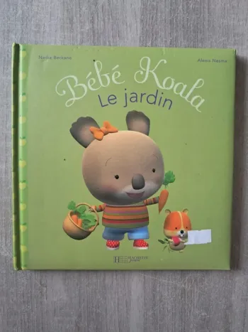 Livre bébé koala le jardin Hachette jeunesse